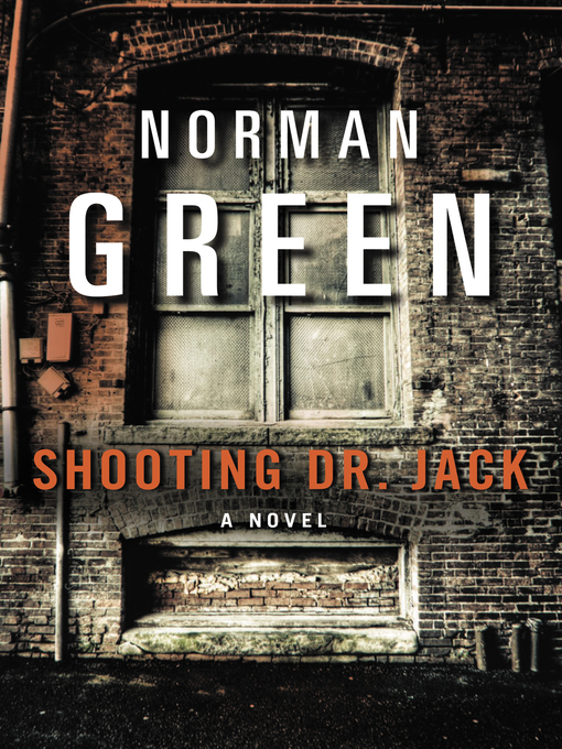 Title details for Shooting Dr. Jack by Norman Green - Available